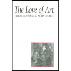 The Love of Art: European Art Museums and Their Public