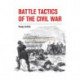 Battle Tactics of the Civil War