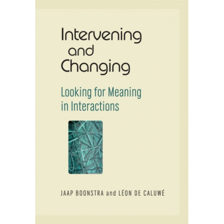 Intervening and Changing: Looking for Meaning in Interactions