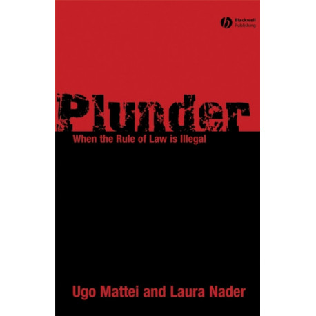 Plunder: When the Rule of Law is Illegal