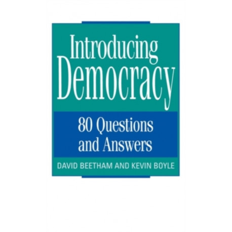 Introducing Democracy: 80 Questions and Answers