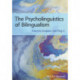 The Psycholinguistics of Bilingualism