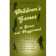 Children's Games in Street and Playground: Volume 2: Hunting, Racing, Duelling, Exerting, Daring, Guessing, Acting, Pretending