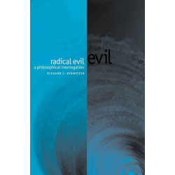 Radical Evil: A Philosophical Interrogation