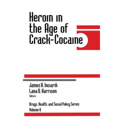 Heroin in the Age of Crack-Cocaine