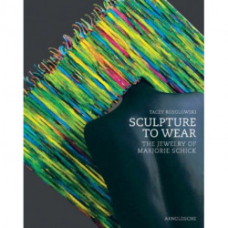 Sculpture to Wear: The Jewelry of Marjorie Schick