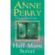 Half Moon Street (Thomas Pitt Mystery, Book 20): A thrilling novel of murder, scandal and intrigue