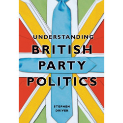 Understanding British Party Politics
