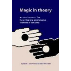 Magic in Theory: An Introduction to the Theoretical and Psychological Elements of Conjuring