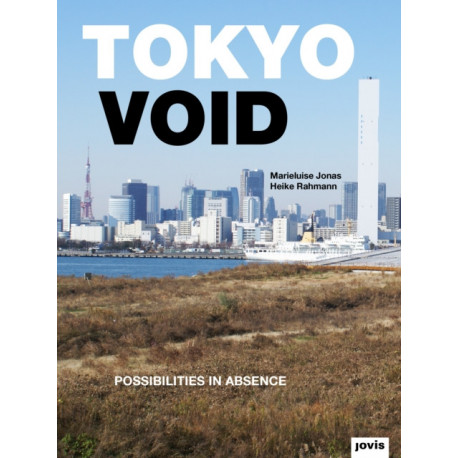 Tokyo Void: Possibilities in Absence