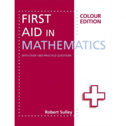 First Aid in Mathematics Colour Edition