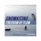 Snowkiting, Freedom of Flow