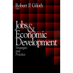 Jobs and Economic Development: Strategies and Practice
