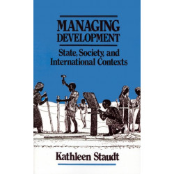 Managing Development: State, Society, and International Contexts