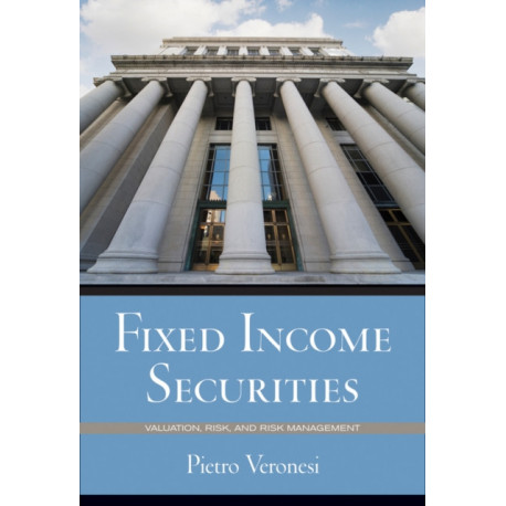 Fixed Income Securities: Valuation, Risk, and Risk Management