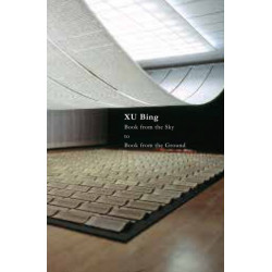 Xu Bing: Book from the Sky to Book from the Ground