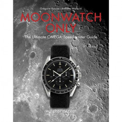 Moonwatch Only: The Ultimate OMEGA Speedmaster Guide
