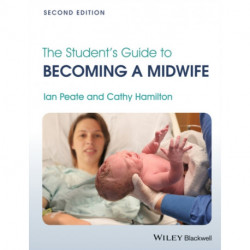 The Student's Guide to Becoming a Midwife