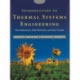 Introduction to Thermal Systems Engineering: Thermodynamics, Fluid Mechanics, and Heat Transfer