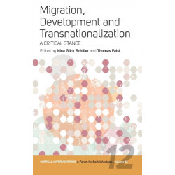 Migration, Development, and Transnationalization: A Critical Stance