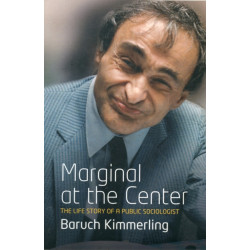 Marginal At the Center: The Life Story of a Public Sociologist