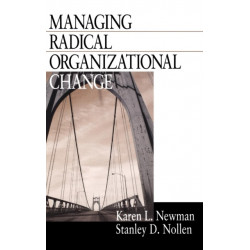 Managing Radical Organizational Change