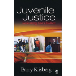 Juvenile Justice: Redeeming Our Children