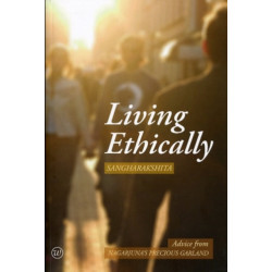 Living Ethically: Advice from Nagarjuna's Precious Garland