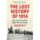 The Lost History of 1914: How the Great War Was Not Inevitable