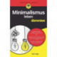 Minimalismus leben fur Dummies