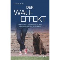 Der Wau-Effekt: Mit tierischer Unterstutzung zu mehr innerer Starke und Gelassenheit