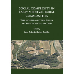 Social complexity in early medieval rural communities: The north-western Iberia archaeological record