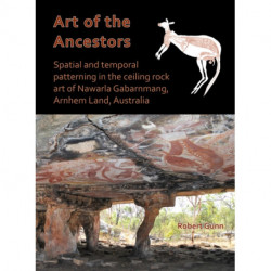 Art of the Ancestors: Spatial and temporal patterning in the ceiling rock art of Nawarla Gabarnmang, Arnhem Land, Australia