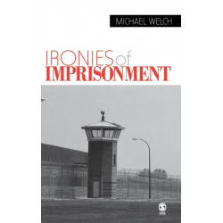 Ironies of Imprisonment