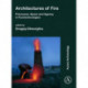 Architectures of Fire: Processes, Space and Agency in Pyrotechnologies