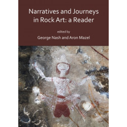 Narratives and Journeys in Rock Art: A Reader