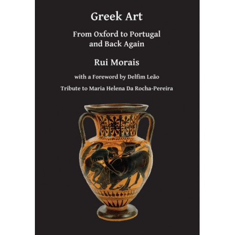 Greek Art: From Oxford to Portugal and Back Again