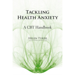 Tackling Health Anxiety: A CBT Handbook