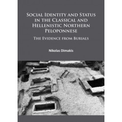 Social Identity and Status in the Classical and Hellenistic Northern Peloponnese: The Evidence from Burials