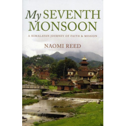My Seventh Monsoon: A Himalayan Journey of Faith and Mission