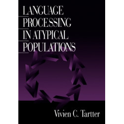 Language Processing in Atypical Populations