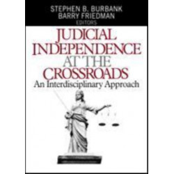 Judicial Independence at the Crossroads: An Interdisciplinary Approach