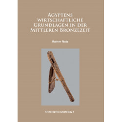 Agyptens wirtschaftliche Grundlagen in der mittleren Bronzezeit