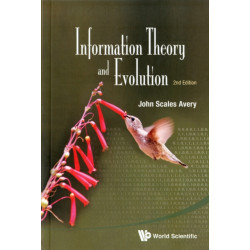 Information Theory And Evolution (2nd Edition)