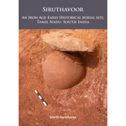 Siruthavoor: An Iron Age-Early Historical burial Site, Tamil Nadu, South India
