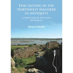 Fish-Salting in the Northwest Maghreb in Antiquity: A Gazetteer of Sites and Resources