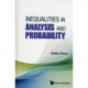 Inequalities In Analysis And Probability
