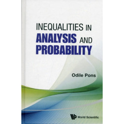 Inequalities In Analysis And Probability