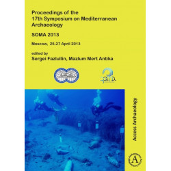 SOMA 2013. Proceedings of the 17th Symposium on Mediterranean Archaeology: Moscow, 25-27 April 2013