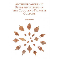 Anthropomorphic Representations in the Cucuteni-Tripolye Culture